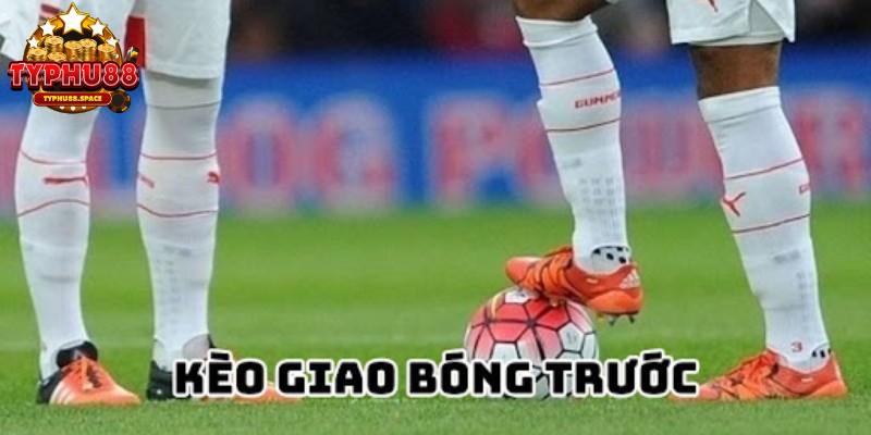 Ví dụ về kèo giao bóng